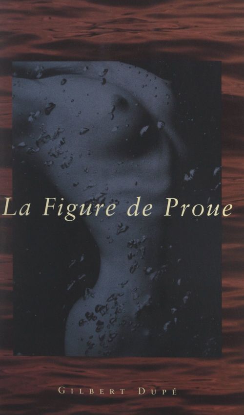 Couverture ebook de La figure de proue, de Gilbert Dupe