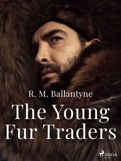 ebook cover of The Young Fur Traders, by R. M Ballantyne