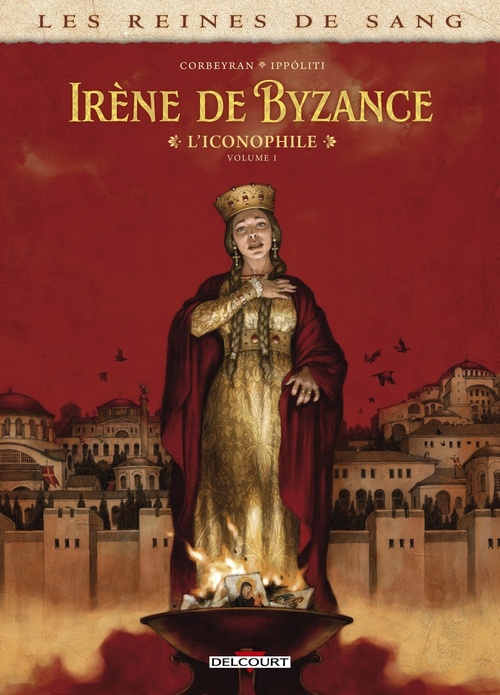 Couverture ebook de Les Reines de sang - Irène de Byzance, l'iconophile T01, de Eric Corbeyran