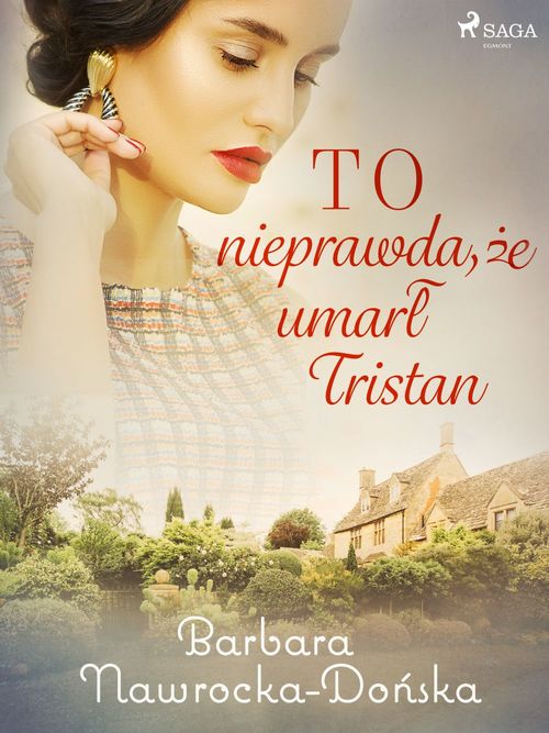 Couverture ebook de To nieprawda, ze umarl Tristan, de Barbara Nawrocka Do'Nska