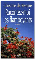 ebook cover of Racontez-moi les flamboyants, by Christine de Rivoyre