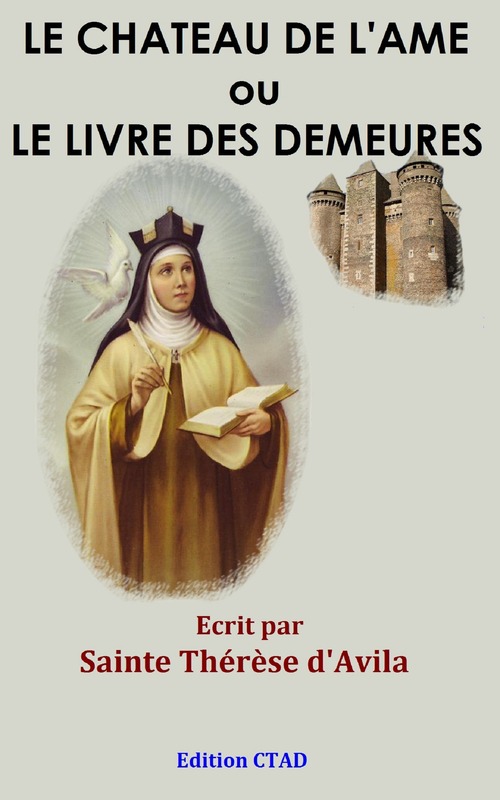 ebook cover of Le Château de l'âme ou Le livre des demeures, by Thérèse d'Avila