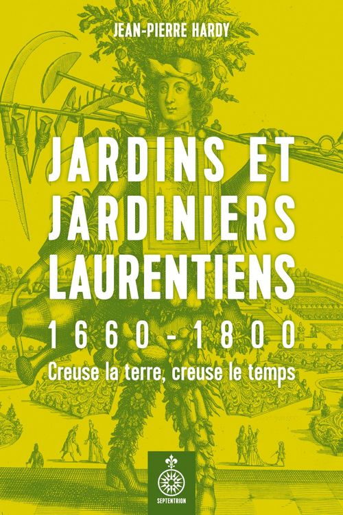Couverture ebook de Jardins et jardiniers laurentiens, 1660-1800, de Hardy Jean-Pierre