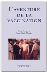 Couverture ebook de L'Aventure de la vaccination, de Anne-Marie Moulin