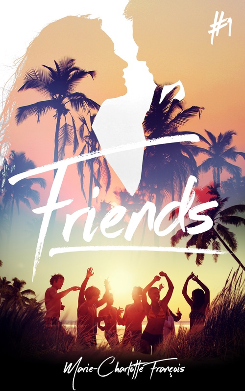 ebook cover of Friends - tome 1, by Marie-Charlotte François