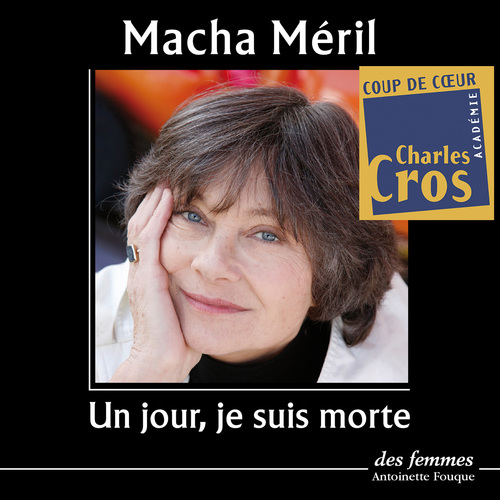 audiobook cover of Un jour, je suis morte, by Macha Méril