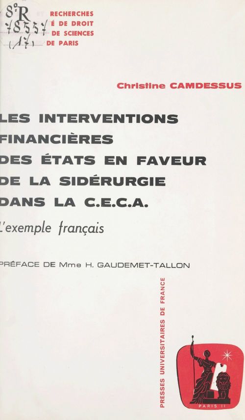 ebook cover of Les interventions financières des États en faveur de la sidérurgie dans la CECA : l'exemple français, by Christine Camdessus