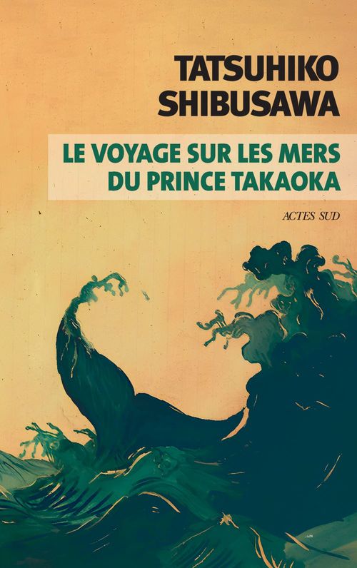 Couverture ebook de Le voyage sur les mers du prince Takaoka, de Tatsuhiko Shibusawa