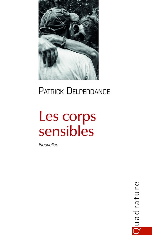 Couverture ebook de Les corps sensibles, de Patrick Delperdange