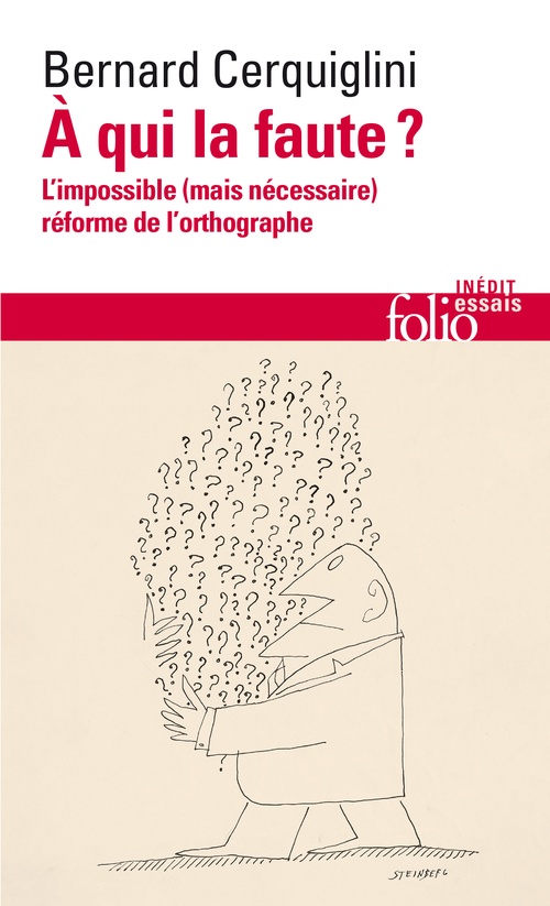 ebook cover of À qui la faute ? L'impossible (mais nécessaire) réforme de l'orthographe, by Bernard Cerquiglini