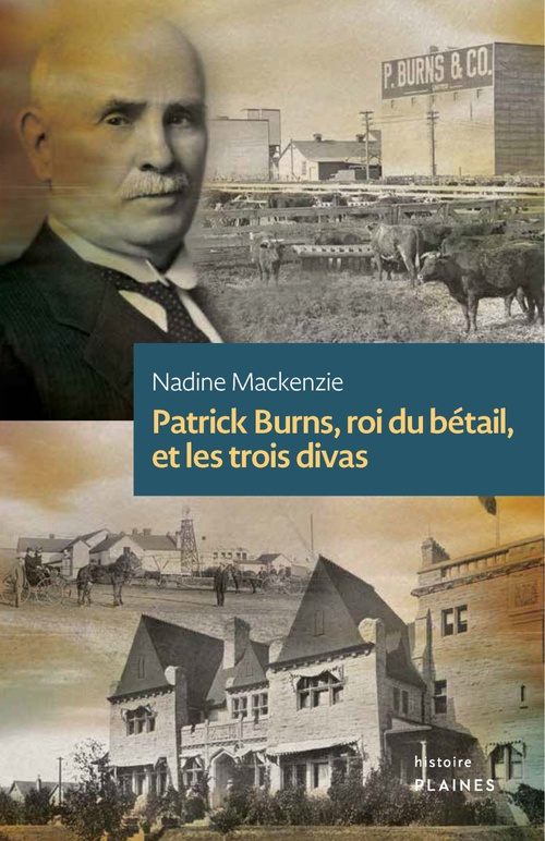 ebook cover of Patrick Burns, roi du bétail, et les trois divas, by Nadine Mackenzie