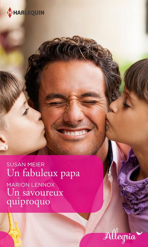 Couverture ebook de Un fabuleux papa - Un savoureux quiproquo, de Marion Lennox, Susan Meier