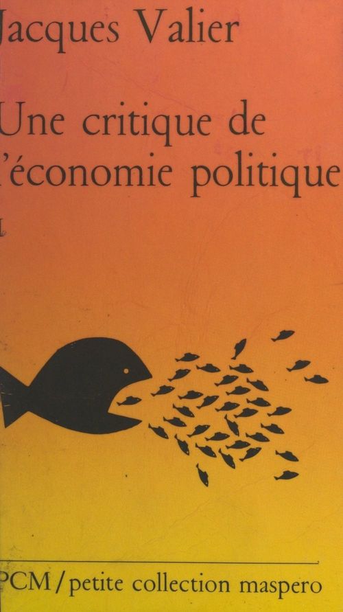 Couverture ebook de Une critique de l'économie politique (1). Valeur et exploitation, de Jacques Valier