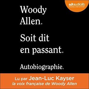 audiobook cover of Soit dit en passant - Autobiographie, by Woody Allen