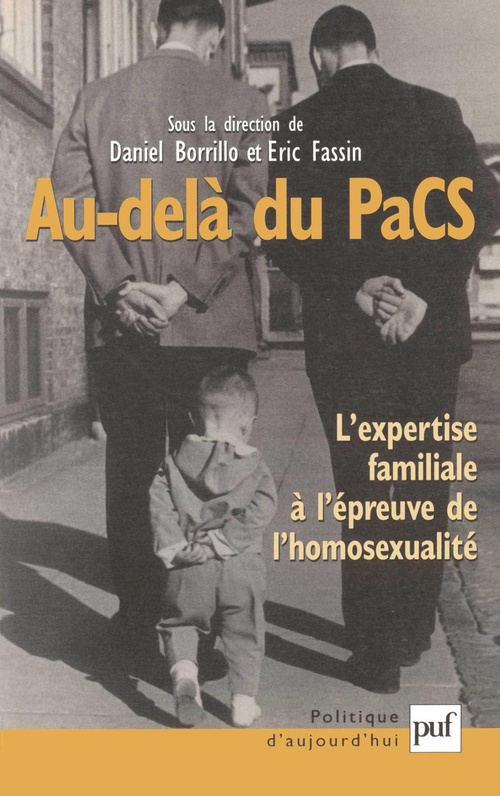 Couverture ebook de Au-delà du PaCS : L'expertise familiale à l'épreuve de l'homosexualité, de Daniel Borillo, Eric Fassin
