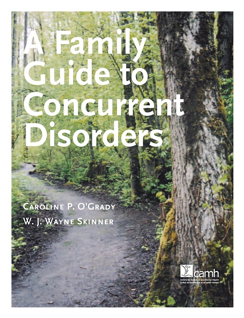 ebook cover of A Family Guide to Concurrent Disorders, by Caroline O'Grady, W.J. Wayne Skinner