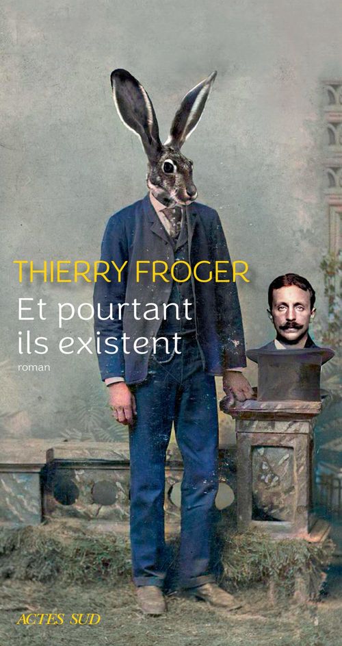 Couverture ebook de Et pourtant ils existent, de Thierry Froger