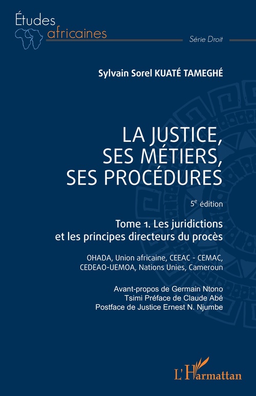 Couverture ebook de La justice, ses métiers, ses procédures  - 5è édition, de Sylvain Sorel Kuaté Tameghé
