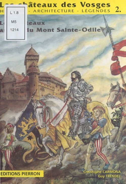 Couverture ebook de Les Châteaux des Vosges : Histoire, architecture, légendes (2), de Guy Trendel