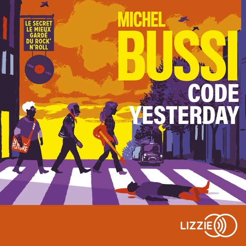 Couverture audiobook de Code Yesterday - Le secret le mieux gardé du rock'n'roll, de Michel Bussi