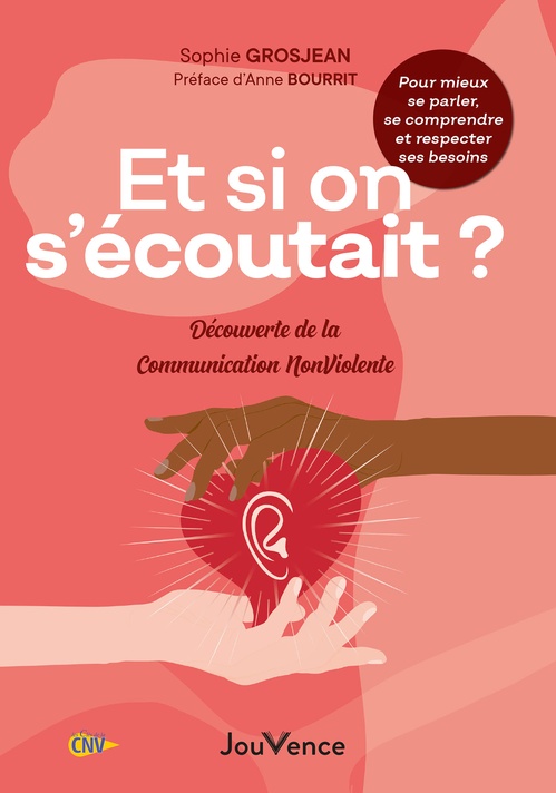 Couverture ebook de Et si on s'écoutait ? Découverte de la Communication NonViolente, de Sophie Grosjean