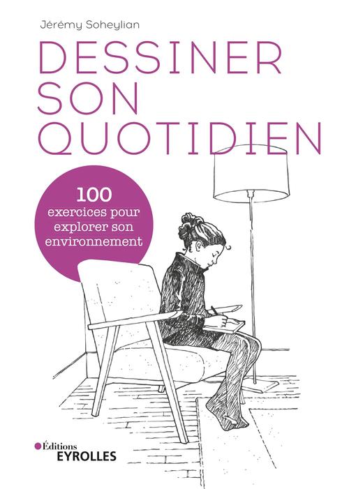 ebook cover of Dessiner son quotidien, by Jérémy Soheylian