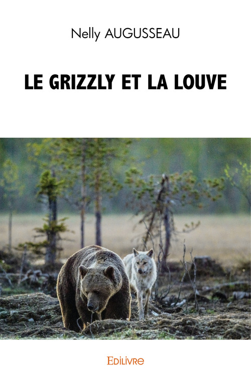 Couverture ebook de Le grizzly et la louve, de Nelly Augusseau