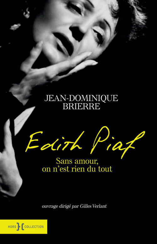 ebook cover of Edith Piaf - sans amour on n'est rien du tout, by Brierre J-D.