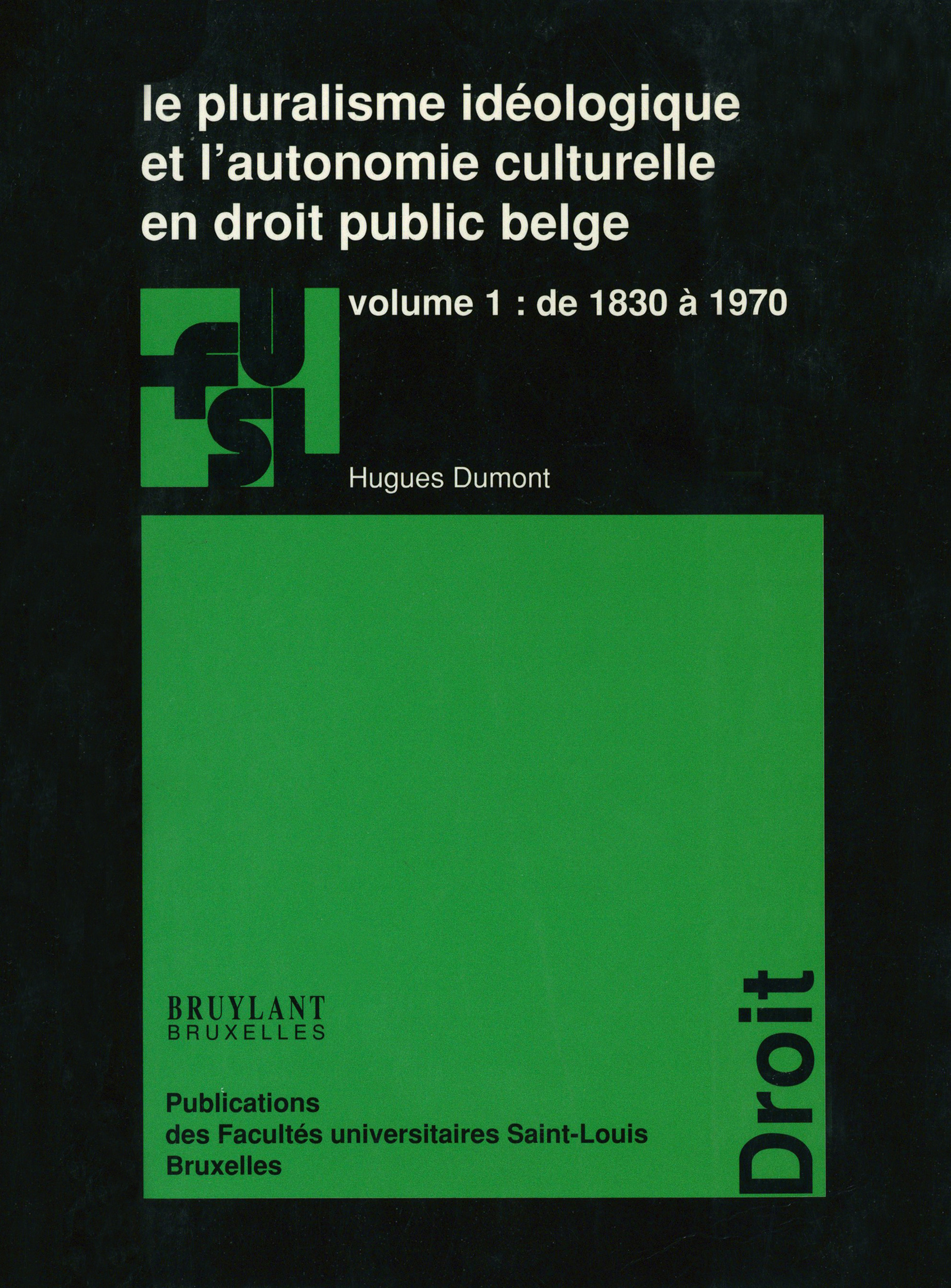 Couverture ebook de Le pluralisme idéologique et l´autonomie culturelle en droit public belge - vol. 1, de Hugues Dumont