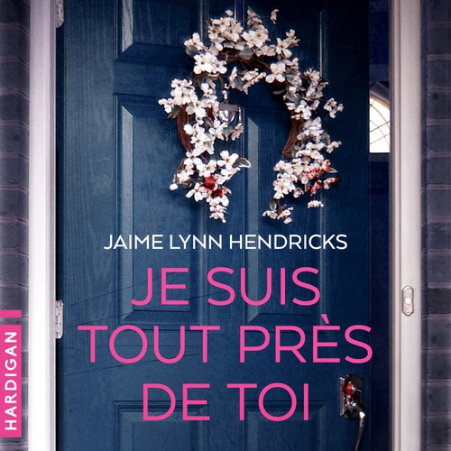 Couverture audiobook de Je suis tout près de toi, de Jaime Lynn Hendricks