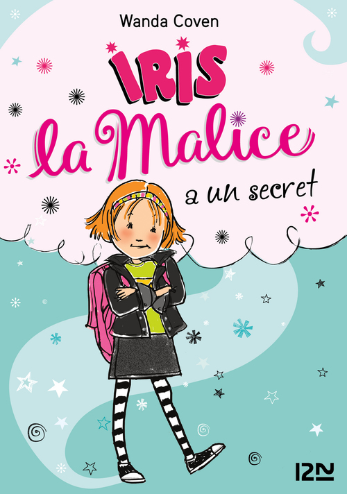 Couverture ebook de Iris la Malice - tome 1 A un secret, de Wanda Coven