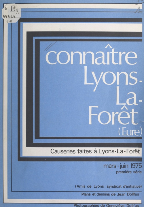 ebook cover of Connaître Lyons-la-Forêt (Eure) : Causeries lyonsaises (1). Mars-juin 1975, by Georges De Folleville, Lise Wetzel, Marc-Adrien Dollfus