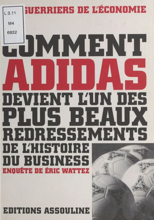 ebook cover of Comment Adidas devient l'un des plus beaux redressements de l'histoire du business, by Eric Wattez