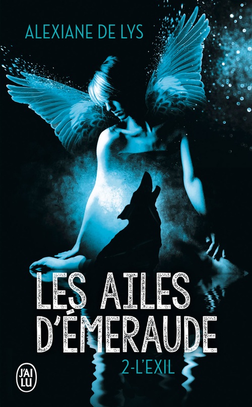 Couverture ebook de Les ailes d'émeraude (Tome 2) - L'exil, de Alexiane de Lys