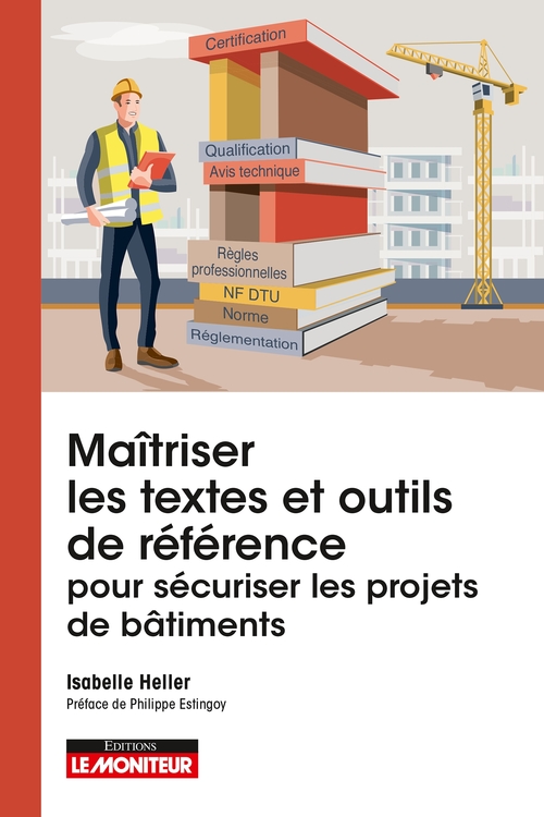 ebook cover of Maîtriser les textes et outils de référence pour sécuriser les projets de bâtiments, by Isabelle Heller