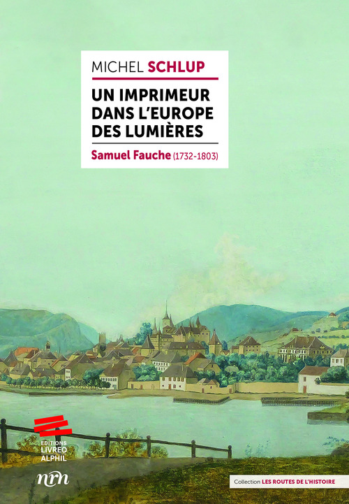 Couverture ebook de Un imprimeur dans l´Europe des Lumières, de Michel Schlup