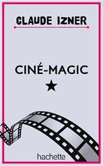 Couverture ebook de Ciné Magic, de Claude Izner