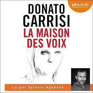 audiobook cover of La Maison des voix, by Donato Carrisi