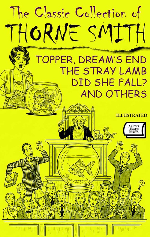 ebook cover of The Classic Collection of Thorne Smith. Illustrated, by Thorne Smith