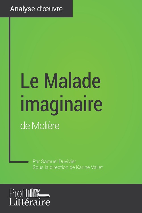Couverture ebook de Le Malade imaginaire de Molière (analyse approfondie), de Samuel Duvivier, Audrey Voos