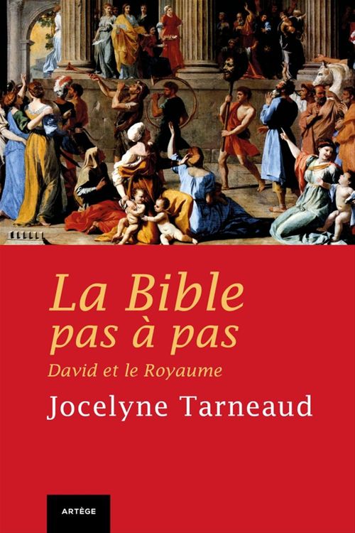 ebook cover of La Bible pas à pas : David et le Royaume, by Jocelyne Tarneaud