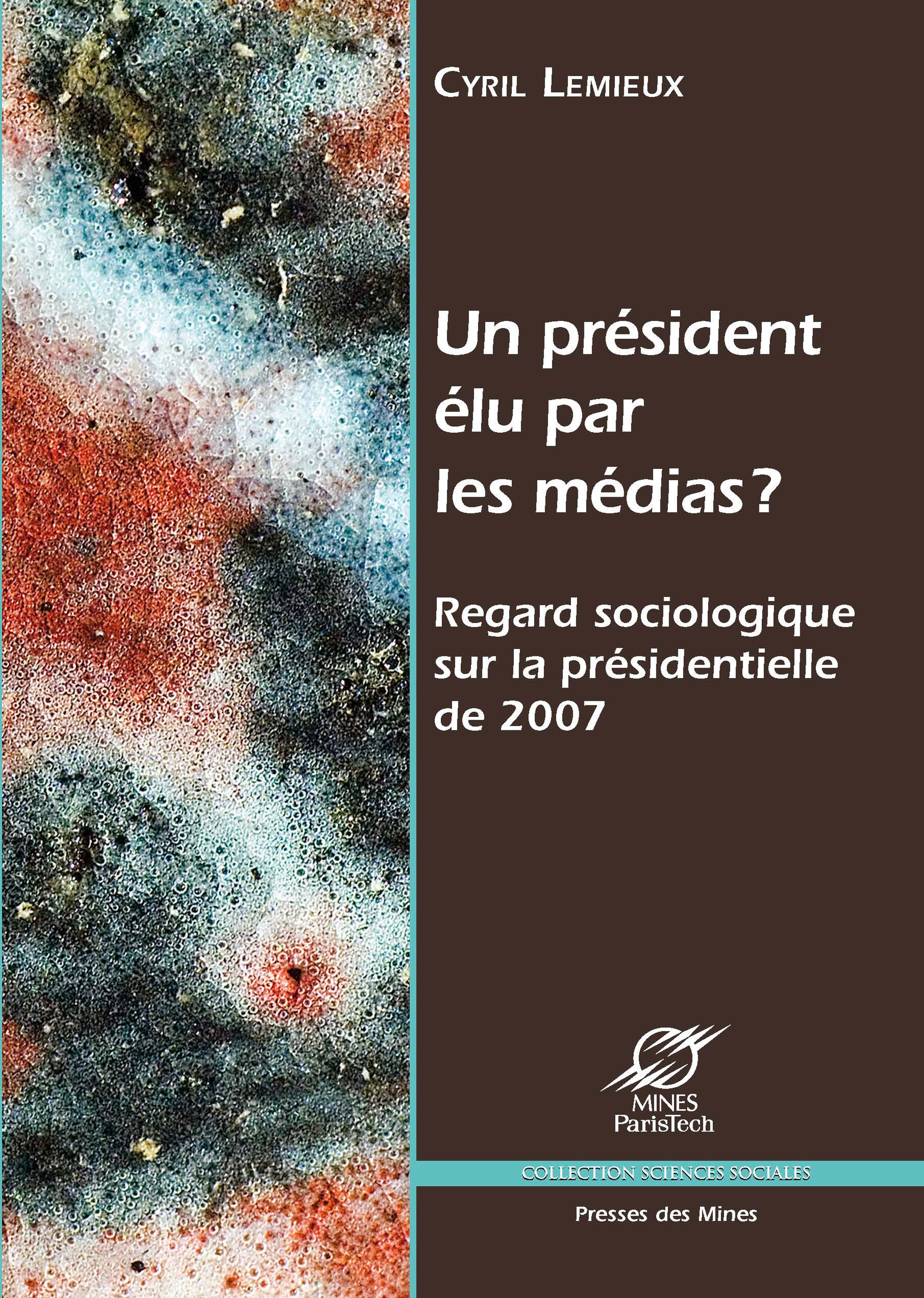 ebook cover of Un président élu par les médias ?, by Cyril Lemieux
