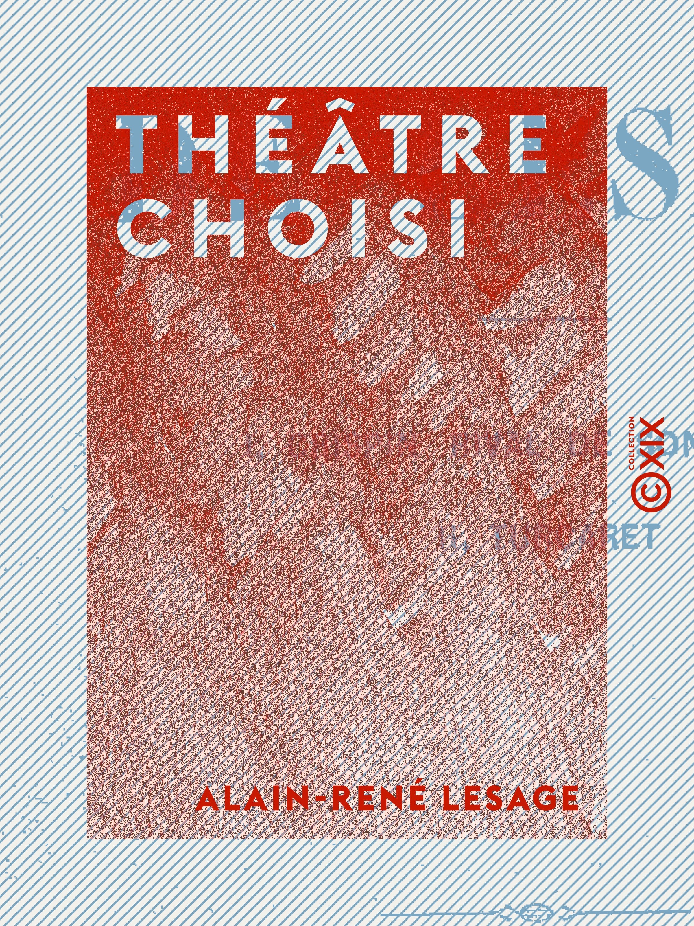 Couverture ebook de Théâtre choisi - Crispin rival de son maître - Turcaret, de Alain-Rene Lesage