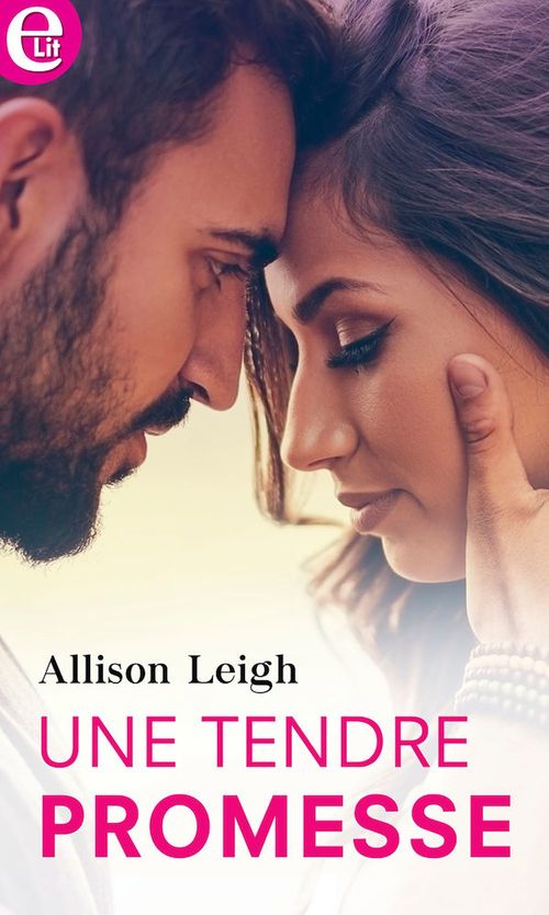 Couverture ebook de Une tendre promesse, de Allison Leigh