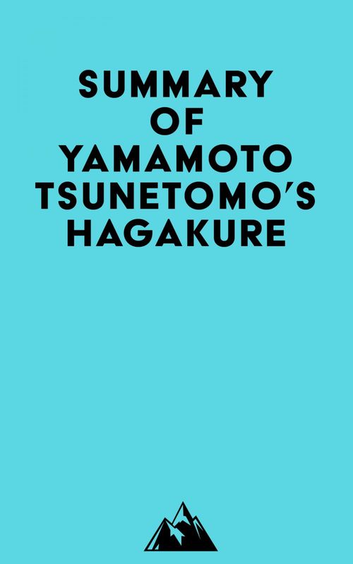 Couverture ebook de Summary of Yamamoto Tsunetomo's Hagakure, de Everest Media