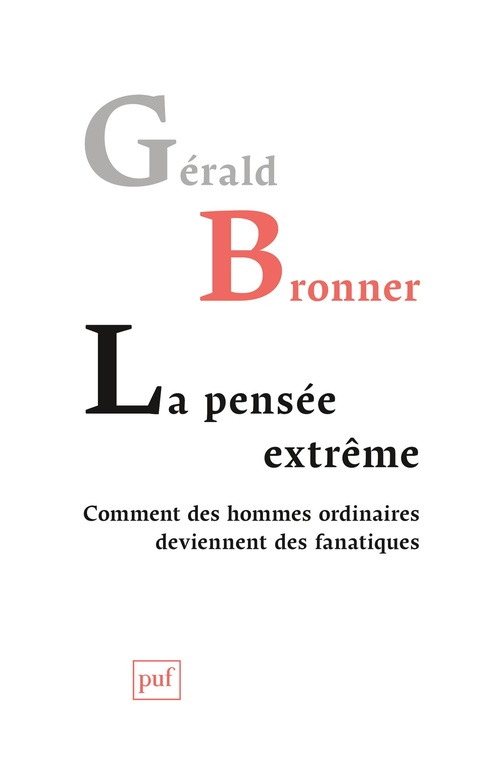 ebook cover of La pensée extrême. Comment des hommes ordinaires deviennent des fanatiques, by Gérald Bronner