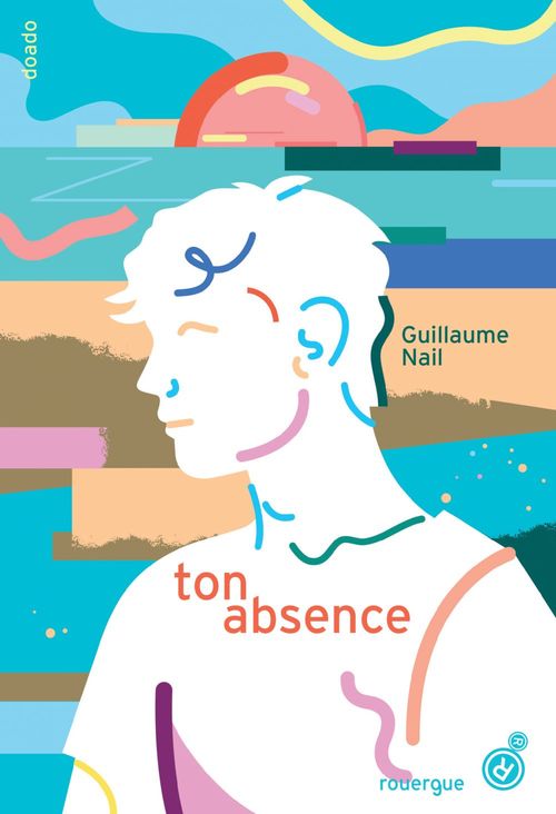 ebook cover of Ton absence, by Guillaume Nail