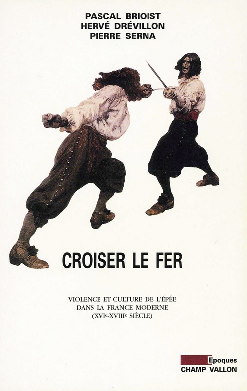 Couverture ebook de Croiser le fer, de Pascal Brioist, Hervé Drévillon, Pierre Serna