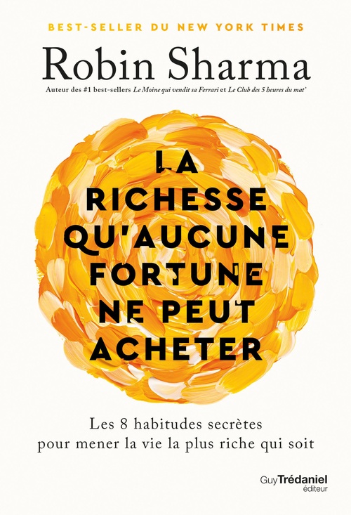 Couverture ebook de La richesse qu'aucune fortune ne peut acheter, de Robin Sharma