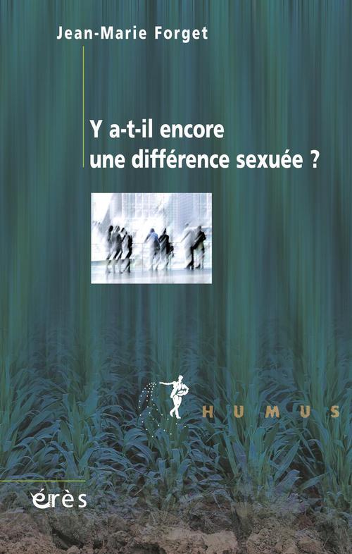 Couverture ebook de Y a-t-il encore une différence sexuée ?, de Jean-Marie Forget